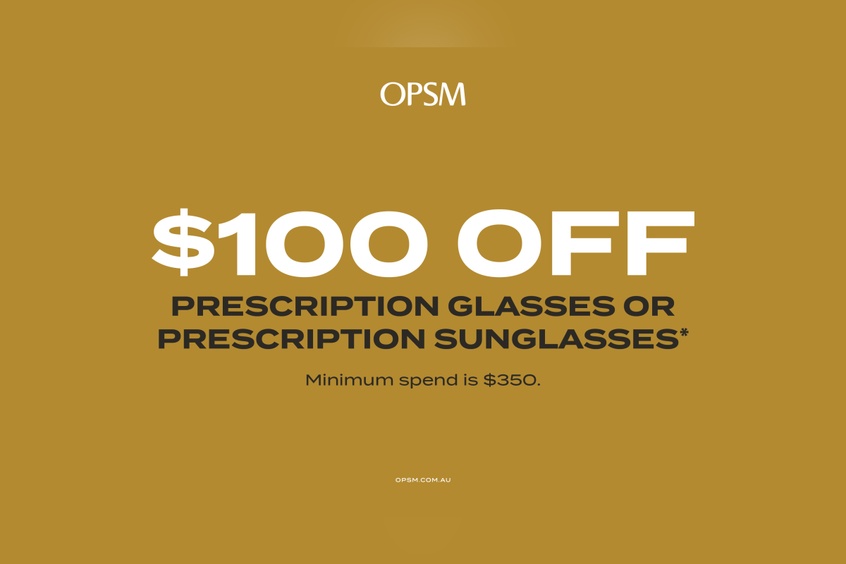 OPSM – $100 OFF Prescription Glasses