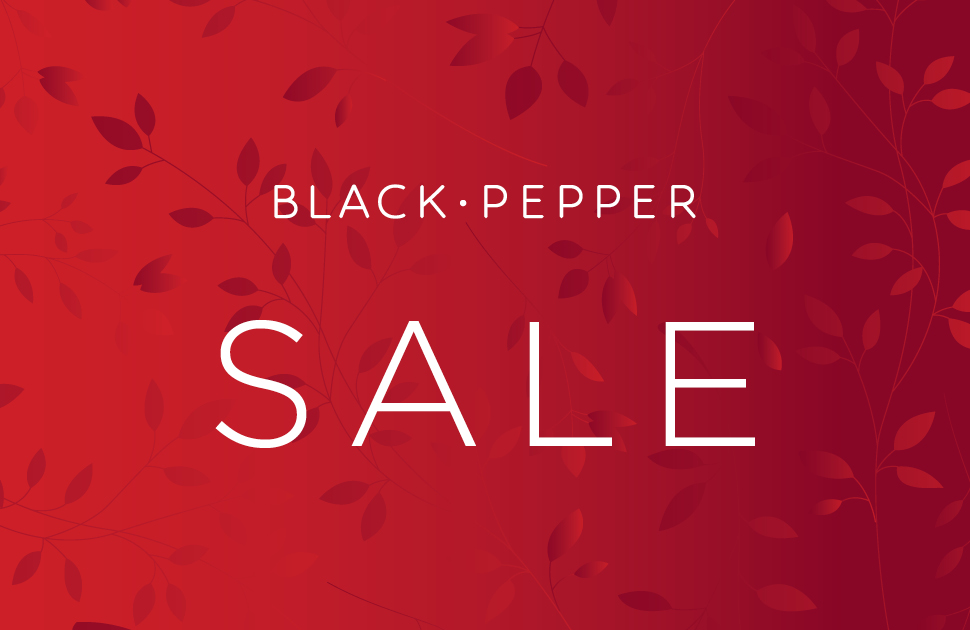 Black Pepper – UP TO 50% OFF
