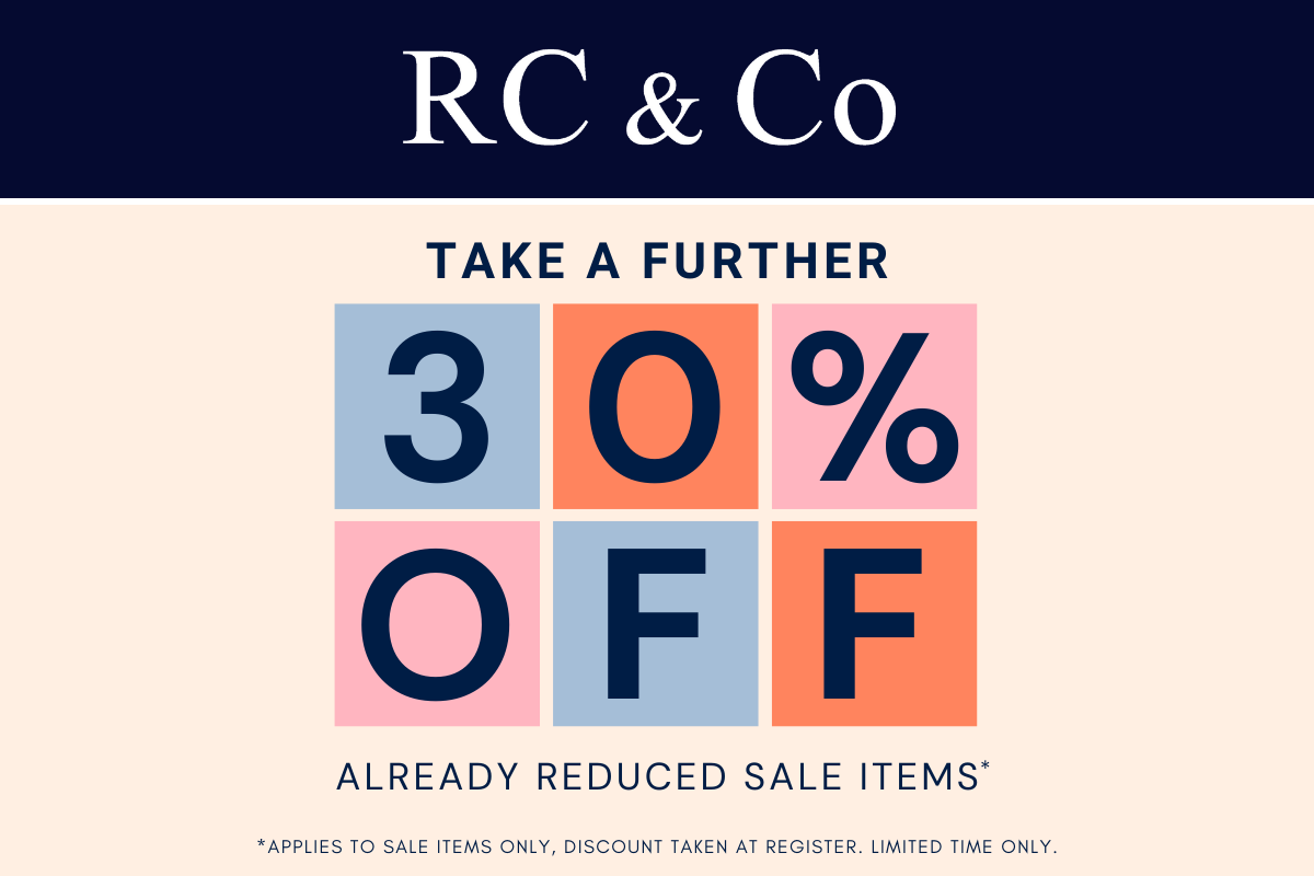 RC & Co – Take a further 30% off* Sale!