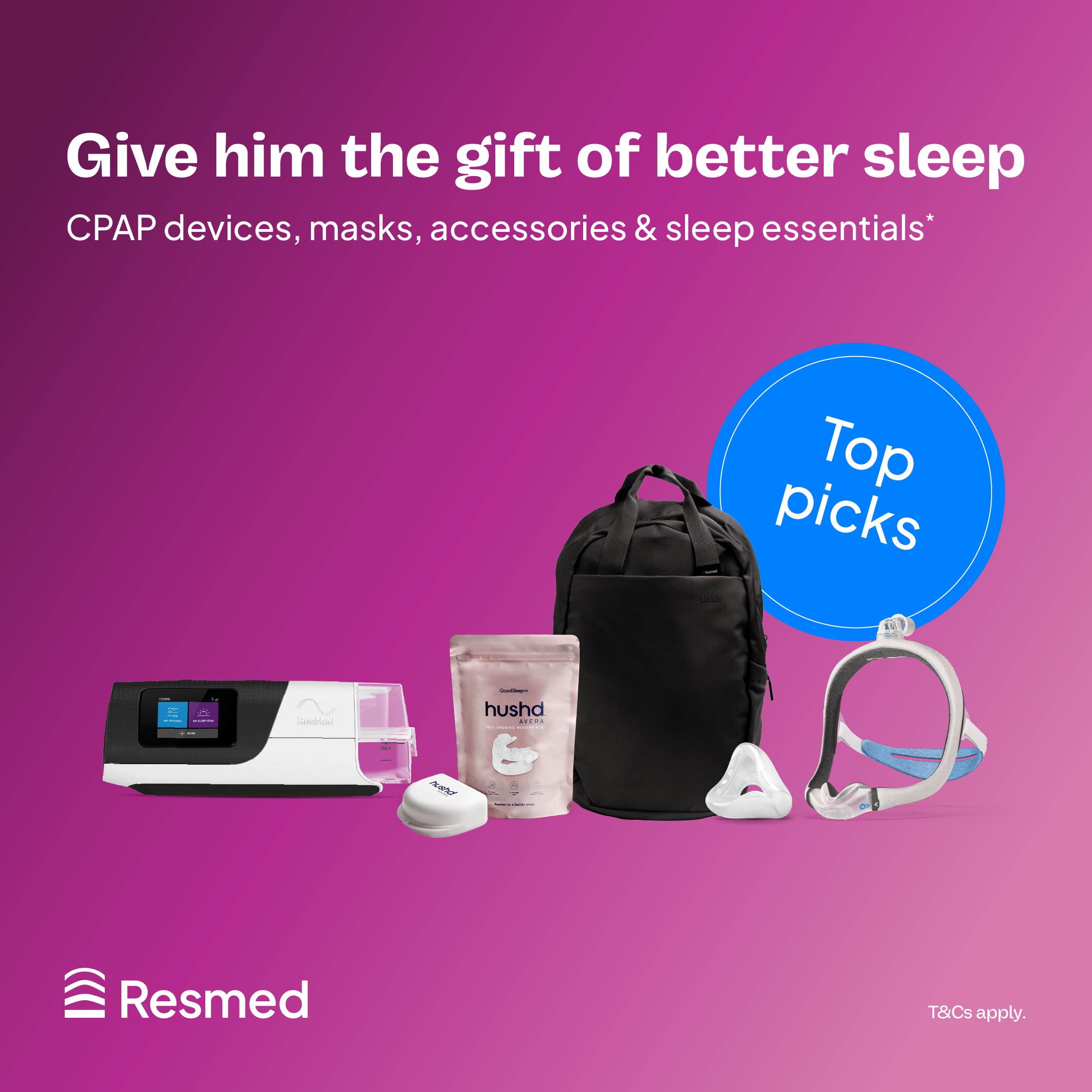 Give him the gift of better sleep with Resmed!